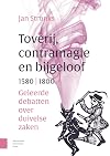 Toverij, contramagie en bijgeloof, 1580 - 1800 geleerde debatten over duivelse zaken