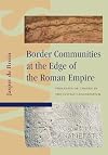 Border Communities at the Edge of the Roman Empire: Processes of Change in the Civitas Cananefatium (Amsterdam Archaeological Studies)