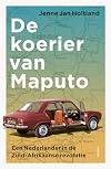 De koerier van Maputo een Nederlander in de Zuid-Afrikaanse revolutie