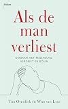 Als de man verliest omgaan met tegenslag, verdriet en rouw