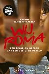 Wij, Roma een zeldzaam bezoek aan een gesloten wereld