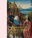 Crazy about Dymphna: The Story of a Girl who Drove a Medieval City Mad