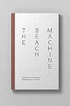 The Beach Machine - Making and Operating the Mediterranean Coastline