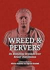 Wreed en pervers: De Romeinse bronnen over Keizer Domitianus, toegelicht en vertaald door Olivier Hekster en Vincent Hunink