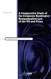 A Comparative Study Of The Corporate Bankruptcy Reorganization Law Of The Us And China