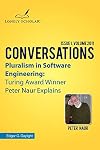 Pluralism in Software Engineering: Turing Award Winner Peter Naur Explains
