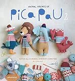 Animal Friends Of Pica Pau 2 Gather All 20 Original Amigurumi Characters