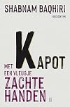 Kapot met een vleugje zachte handen