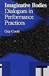 Imaginative Bodies: Dialogues in Performance Practices (Antennae)