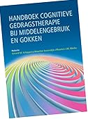 Handboek cognitieve gedragstherapie bij middelengebruik en gokken