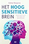Het hoogsensitieve brein: Waarom je een vis niet moet vragen in een boom te klimmen (Dutch Edition)