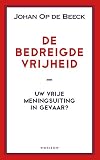 De bedreigde vrijheid uw vrije meningsuiting in gevaar?