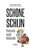 Schone Schijn Particratie Wurgt Democratie