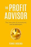 The Profit Advisor The New Role Of Accountants And Bookkeepers
