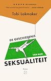 De geschiedenis van mijn seksualiteit