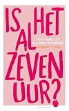 Is het al zeven uur? : mijn jaar als thuisblijfmoeder