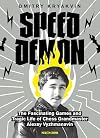 Speed Demon: The Fascinating Games and Tragic Life of Alexey Vyzhmanavin