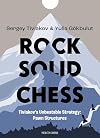 Rock Solid Chess: Tiviakov's Unbeatable Strategies: Pawn Structures