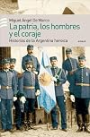 La patria, los hombres y el coraje