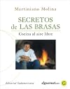Secretos de las brasas : Cocina al aire libre