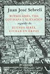 Buenos Aires, vida cotidiana y alienacion & Buenos Aires, ciudad en crisis (Spanish Edition)