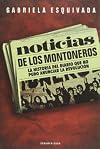 Noticias de los montoneros. La historia del diario que no pudo anunciar la revolucion (Spanish Edition)