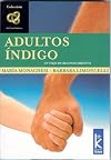 Adultos Indigo. Un viaje de reconocimiento (Spanish Edition)