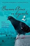 Buenos Aires Es Leyenda 2 (Spanish Edition)