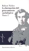 La formación del pensamiento sociológico Tomo I