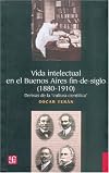 Vida intelectual en el Buenos Aires fin-de-siglo (1880-1910): derivas de la "cultura científica"
