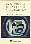 La Topologia En La Clinica Psicoanalitica (Spanish Edition)