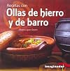 Recetas con ollas de hierro y de barro/Cooking in Pots of Iron and Clay (Spanish Edition)