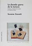 La Dorada Garra De La Lecturathe Golden Compeling Literature Lectoras Y Lectores De La Novela Ne America Latinaletures Of The Latin American Novels
