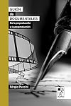 Guión de documentales de la preproducción a la postproducción