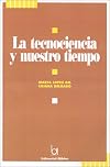 La tecnociencia y nuestro tiempo