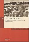 Landscape of Food: The Food Relationships of Town and Country in Modern Times (Studia Fennica. Historica, 4)