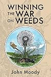 Winning the War on Weeds: A No-Till Gardening Handbook