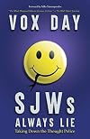 SJWs Always Lie: Taking Down the Thought Police