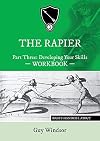 The Rapier Part Three Develop Your Skills: Right Handed Layout (Rapier Workbook)