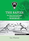 The Rapier Part Four Sword and Dagger and Sword and Cape Workbook: Right Handed Layout (Rapier Workbook)