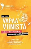 Vapaa viinistä : miten elämä muuttuu, kun pistää korkin kiinni?