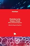 Pesticides in the Modern World - Effects of Pesticides Exposure Pesticides in the Modern World - Effects of Pesticides Exposure