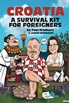 Croatia, a Survival Kit for Foreigners 2023