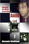 Opening for White according to Anand 1.e4, Volume 7 (Repertoire Books)
