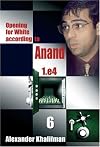 Opening for White according to Anand 1.e4, Volume 6 (Repertoire Books)