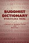Buddhist Dictionary: Manual of Buddhist Terms and Doctrines