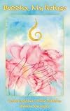 Buddha My Refuge: Contemplation of the Buddha Based on the Pali Suttas