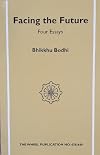 Facing the Future: Four Essays on Buddhism and Society