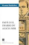 Papá o el diario de Alicia Mir (Colección Los Grandes de la Literatura Chilena Zig-Zag)
