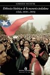 Dolencias histΓ³ricas de la memoria ciudadana : (Chile 1810-2010)